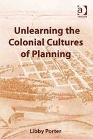 Unlearning the Colonial Cultures of Planning -  Dr Libby Porter