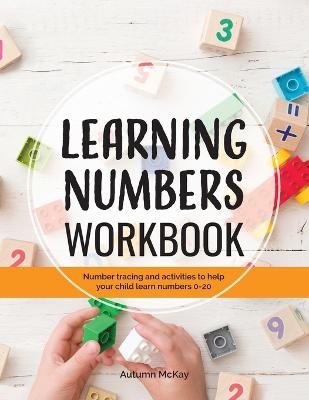 Learning Numbers Workbook - Autumn McKay