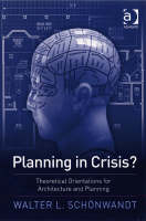 Planning in Crisis? -  Walter Schoenwandt