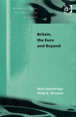 Britain, the Euro and Beyond -  Dr Mark Baimbridge,  Professor Philip B Whyman
