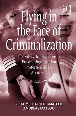 Flying in the Face of Criminalization -  Captain Andreas Mateou,  Dr Sofia Michaelides-Mateou