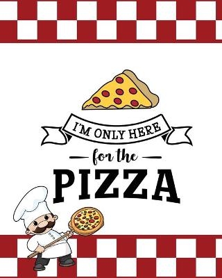 I'm Only Here For The Pizza, Pizza Review Journal -  Newton