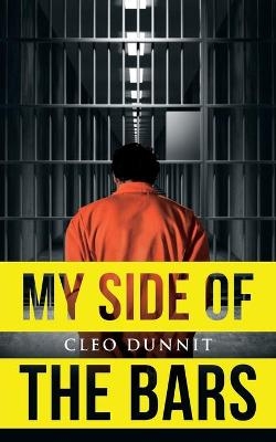 My Side of the Bars - Cleo Dunnit