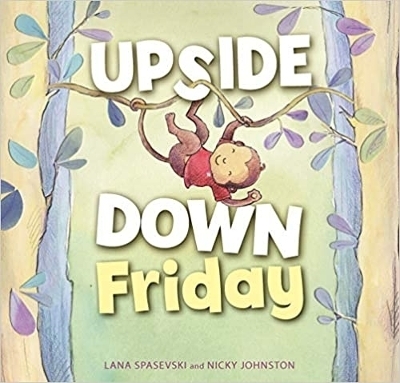 Upside-Down Friday - Lana Spasevski