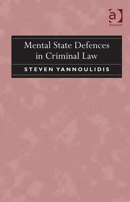 Mental State Defences in Criminal Law -  Dr Steven Yannoulidis