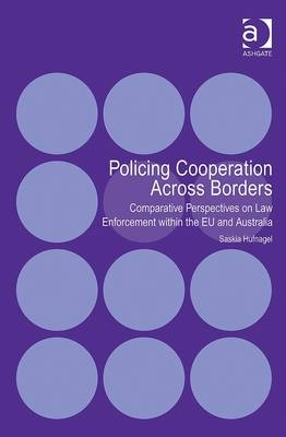 Policing Cooperation Across Borders -  Dr Saskia Hufnagel