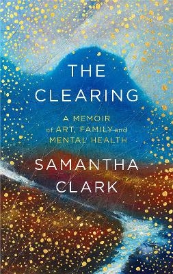 The Clearing - Samantha Clark