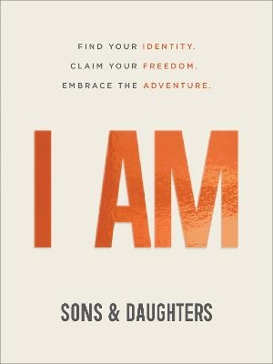 I Am -  Sons &  Daughter
