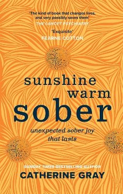 Sunshine Warm Sober - Catherine Gray