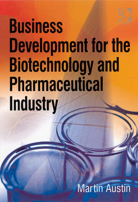 Business Development for the Biotechnology and Pharmaceutical Industry -  Mr Martin Austin