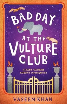 Bad Day at the Vulture Club - Vaseem Khan