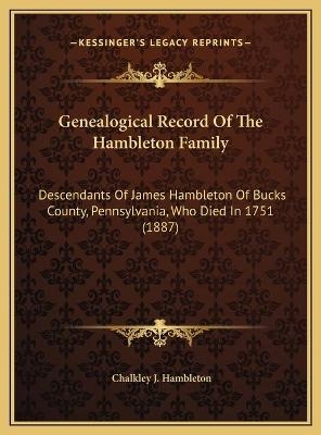 Genealogical Record Of The Hambleton Family - Chalkley J Hambleton