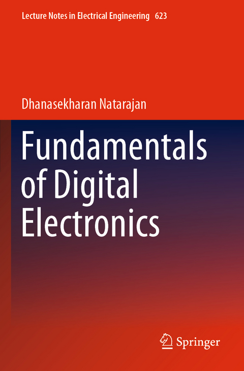 Fundamentals of Digital Electronics - Dhanasekharan Natarajan