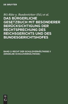 Das Bürgerliche Gesetzbuch mit besonderer Berücksichtigung der Rechtsprechung... / Recht der Schuldverhältnisse II (einzelne Schuldverhältnisse) - 