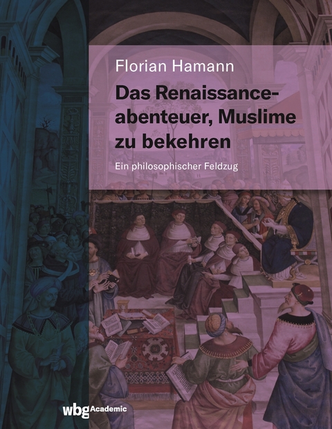 Das Renaissanceabenteuer, Muslime zu bekehren - Florian Hamann