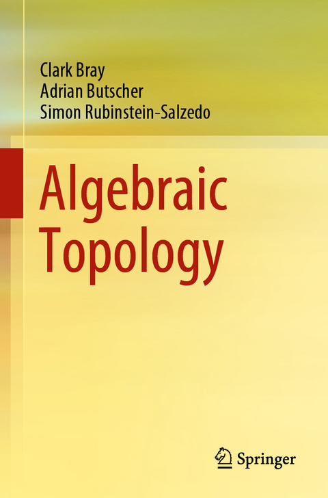 Algebraic Topology - Clark Bray, Adrian Butscher, Simon Rubinstein-Salzedo