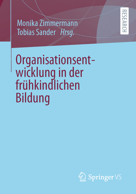 Organisationsentwicklung in der frühkindlichen Bildung - 