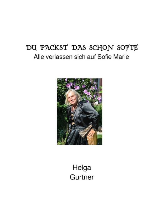 Du packst das schon Sofie - Helga Gurtner