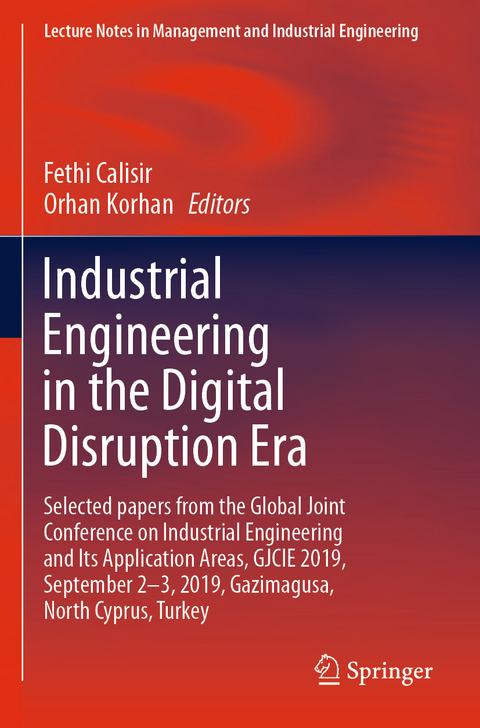 Industrial Engineering in the Digital Disruption Era - 