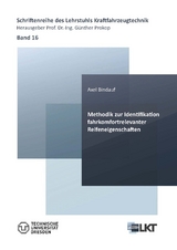 Methodik zur Identifikation fahrkomfortrelevanter Reifeneigenschaften - Axel Bindauf