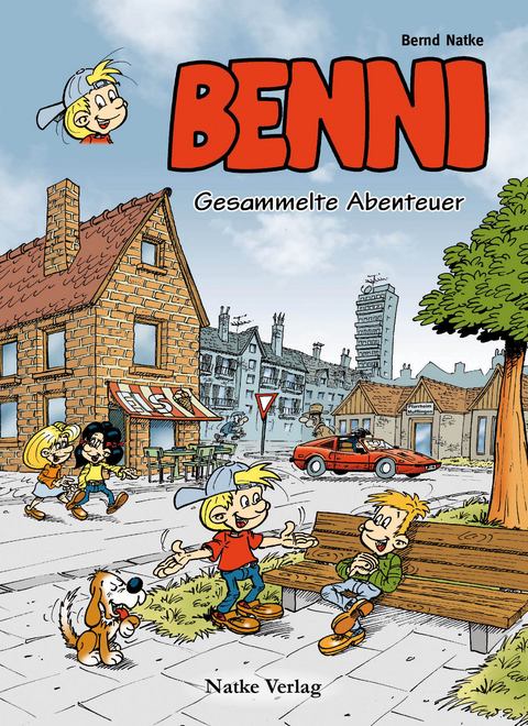 Benni: Gesammelte Abenteuer - Bernd Natke, Ulrich Natke, Ralf Pollmann, Angelika Schindler, Birgit Schulz