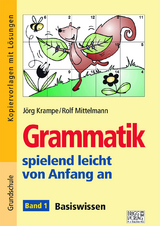 Grammatik spielend leicht von Anfang an – Band 1 - Jörg Krampe, Rolf Mittelmann