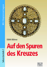 Auf den Spuren des Kreuzes - Edith Böhme