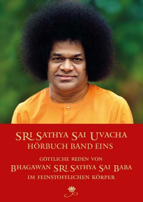 Sri Sathya Sai Uvacha – Band 1 - Sri Sathya Sai Baba