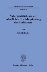 Außergesetzliches in der mündlichen Urteilsbegründung des Strafrichters. - Felix Holländer