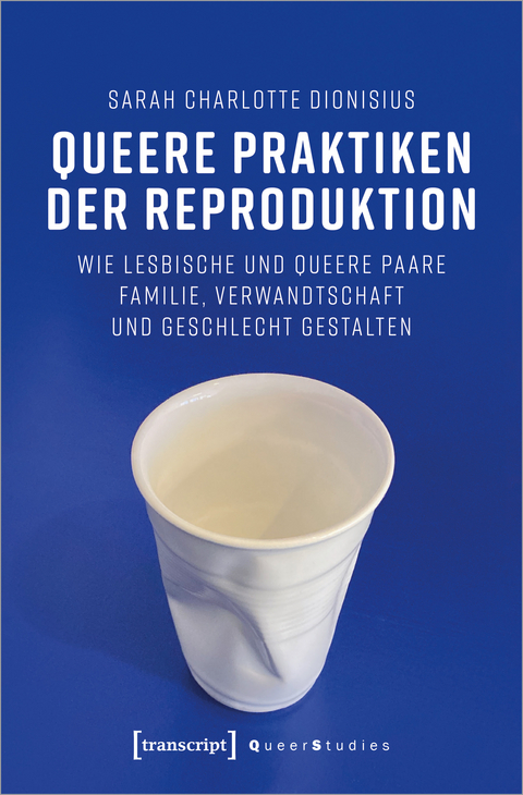 Queere Praktiken der Reproduktion - Sarah Dionisius