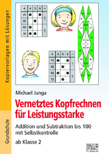 Vernetztes Kopfrechnen für Leistungsstarke (+ und - bis 100) - Michael Junga