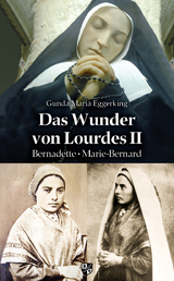 Das Wunder von Lourdes II - Gunda Maria Eggerking