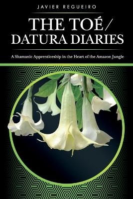 The Toé / Datura Diaries - Javier Regueiro