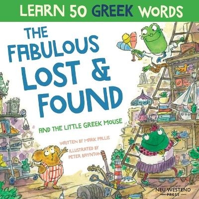 The Fabulous Lost & Found and the little Greek mouse - Mark Pallis