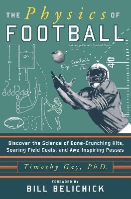 The Physics of Football - Timothy Gay