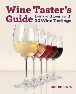 Wine Taster's Guide - Joe Roberts
