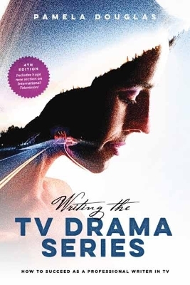 Writing the TV Drama Series - Pamela Douglas