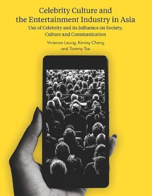 Celebrity Culture and the Entertainment Industry in Asia - 