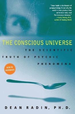 The Conscious Universe - Dean Radin