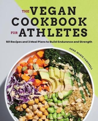 The Vegan Cookbook for Athletes - Anne-Marie Campbell