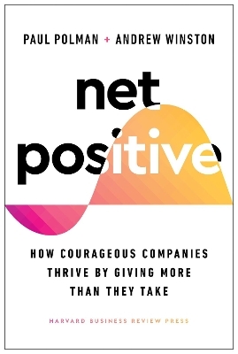 Net Positive - Paul Polman, Andrew Winston