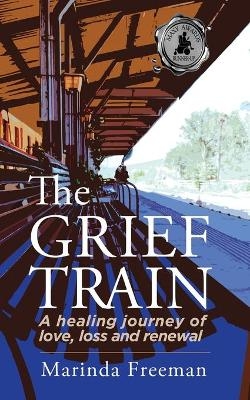 The Grief Train - Marinda Freeman