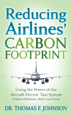 Reducing Airlines’ Carbon Footprint - Dr. Thomas F. Johnson