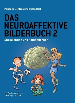 Das Neuroaffektive Bilderbuch 2 - Susan Hart, Marianne Bentzen