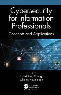 Cybersecurity for Information Professionals - 