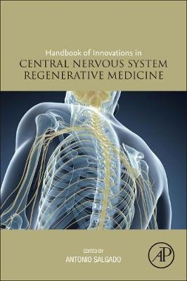 Handbook of Innovations in Central Nervous System Regenerative Medicine - 