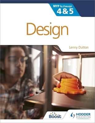 Design for the IB MYP 4&5 - Lenny Dutton