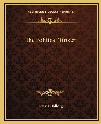 The Political Tinker - Ludvig Holberg