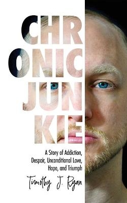 Chronic Junkie - Timothy J Ryan