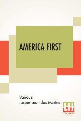 America First -  Various, Jasper Leonidas McBrien